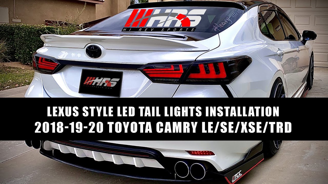 2018 - 2019 Toyota Camry SE/XSE/LE/XLE LED Tail Lights Installation - Lexus Style