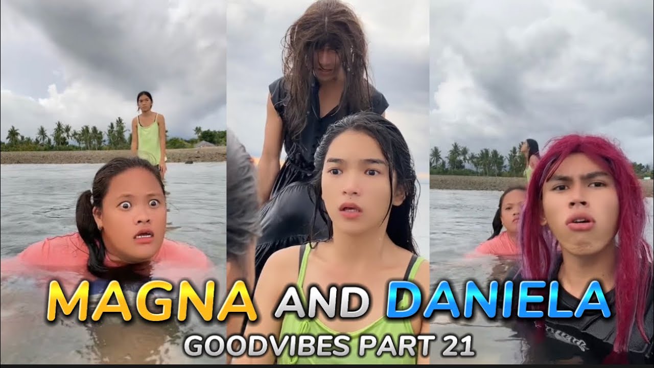EPISODE 21 | MAGNA AND DANIELA | FUNNY TIKTOK COMPILATION | GOODVIBES