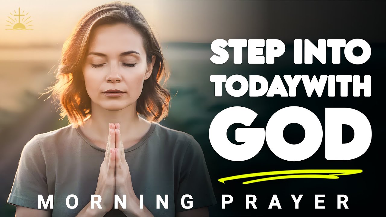Before You Step Into Today, Trust God | Morning Prayer