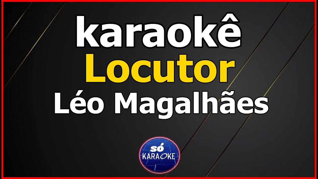 karaokê Locutor Arrocha Léo Magalhães
