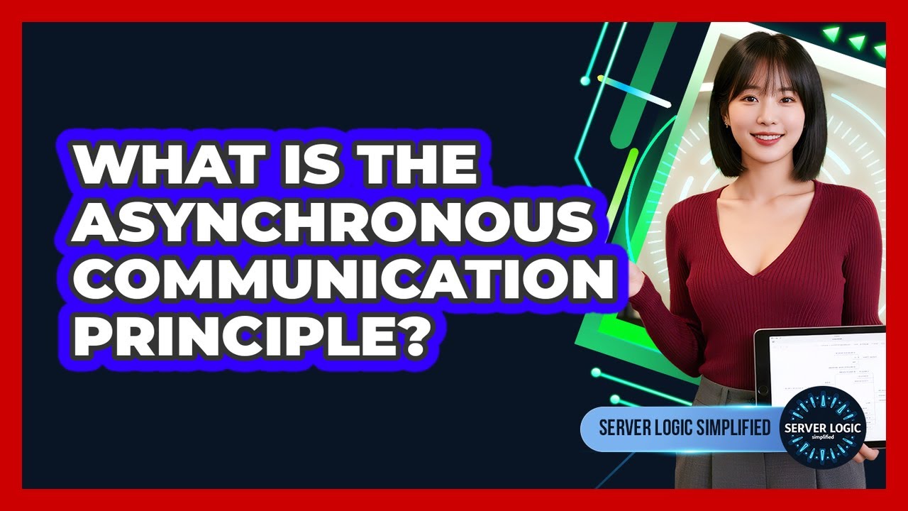 What Is The Asynchronous Communication Principle?