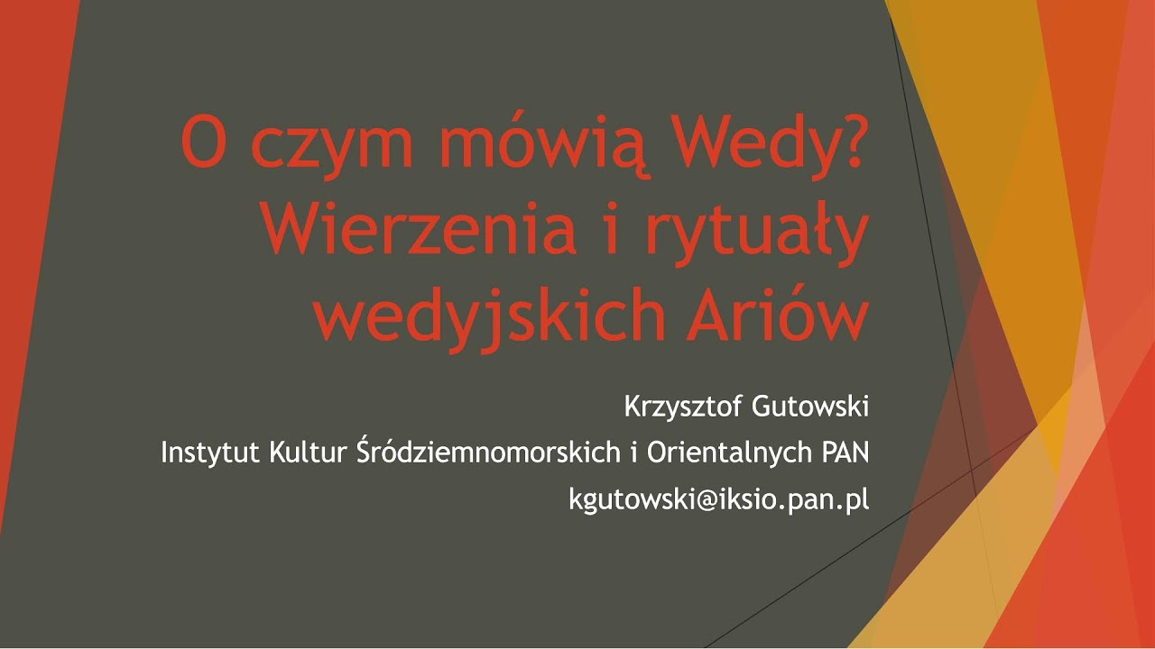 O czym mówią wedy? Wierzenia i rytuały wedyjskich Ariów - Spotkanie z Krzysztofem Gutowskim