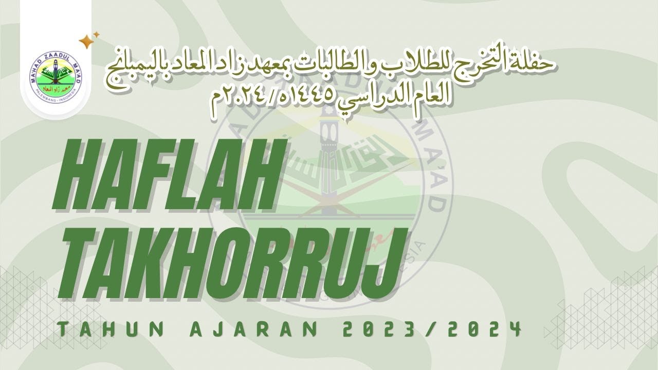 HAFLAH TAKHARRUJ | MA'HAD ZAADUL MA'AD PALEMBANG | SD/SMP/SMA/IM | TAHUN AJARAN 2023/2024 (Part II)