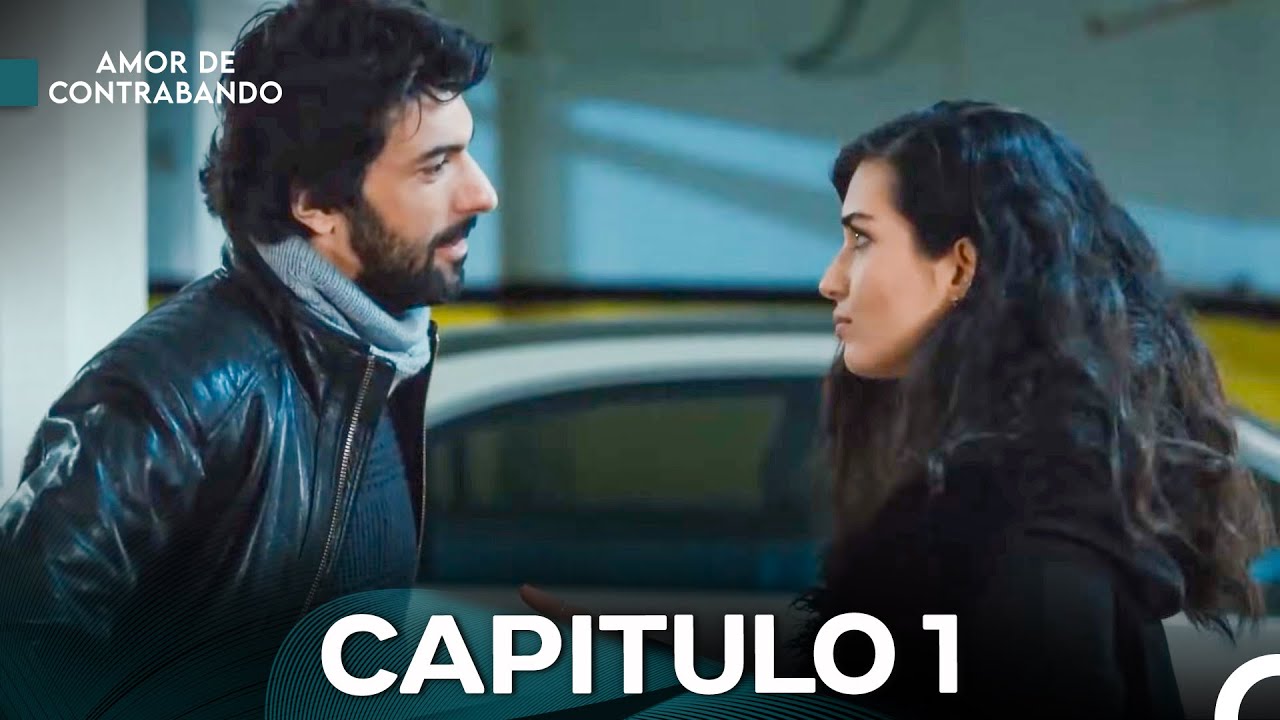 Amor De Contrabando - Capítulo 1 (Doblado en Español)
