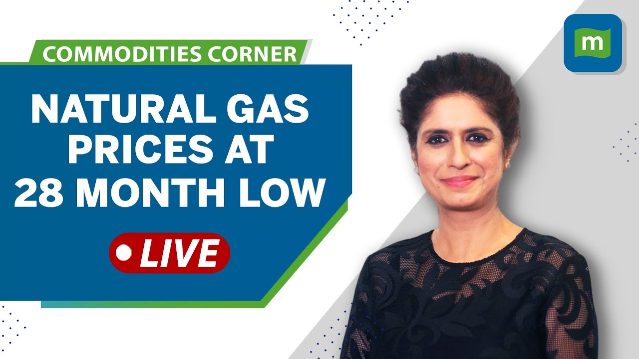 Commodities Live: Natural Gas Prices Fall Under $2.2/MMBTu.  Prices At 28-Month Lows