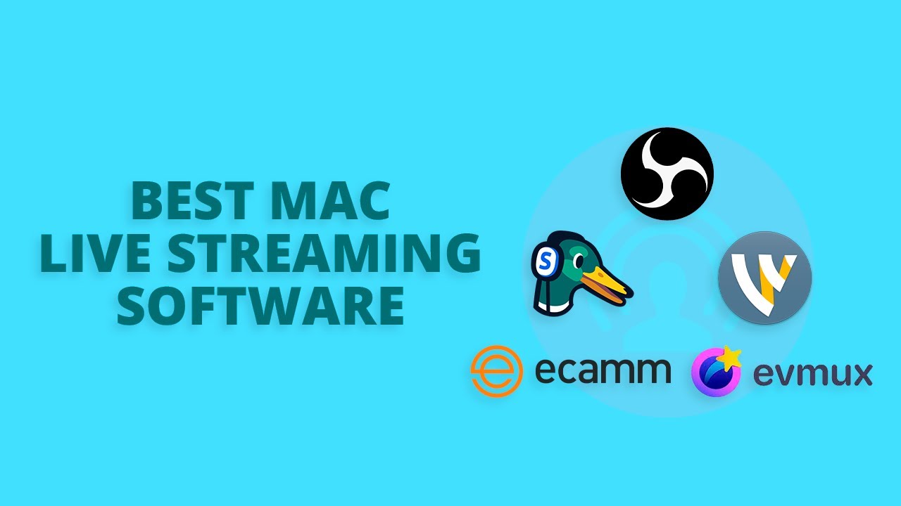5 Best Live Streaming Software for Mac