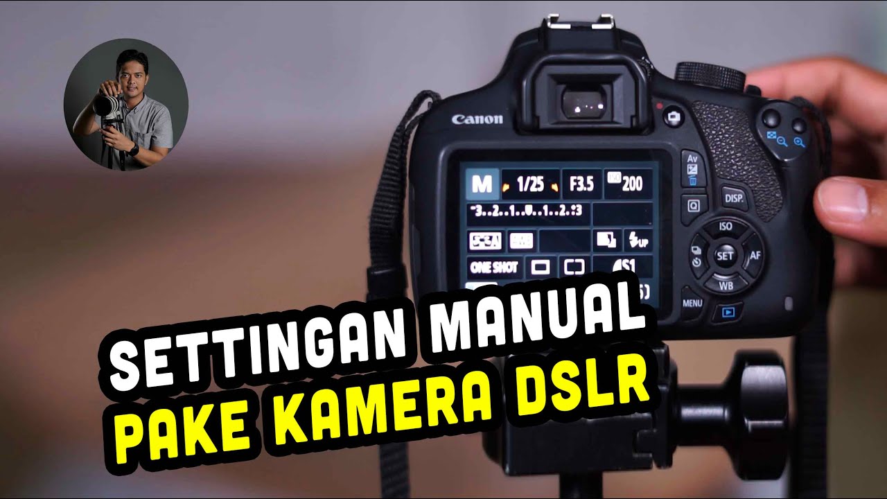 CARA SETTING MANUAL KAMERA DSLR