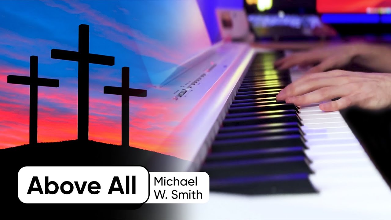 Above All (Michael W. Smith) | Christian Song | White Piano Cover