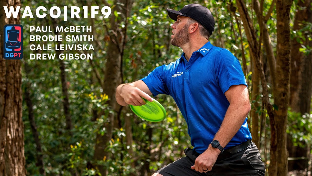2020 WACO | R1F9 | Smith, McBeth, Gibson, Leiviska | Brodie Disc Golf