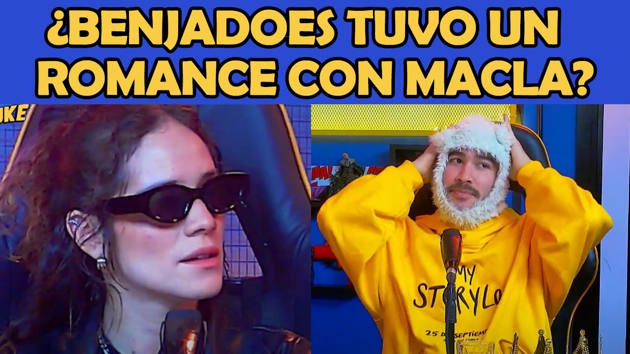 ¡MACLA LO ADMITE! 😱MACLA CONFIESA EL BESO CON BENJADOES Y EL CHAT ENLOQUECE