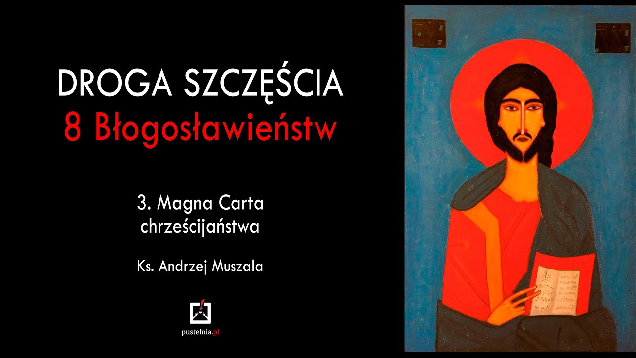 ks. Andrzej Muszala - 3. Magna Carta chrześcijaństwa