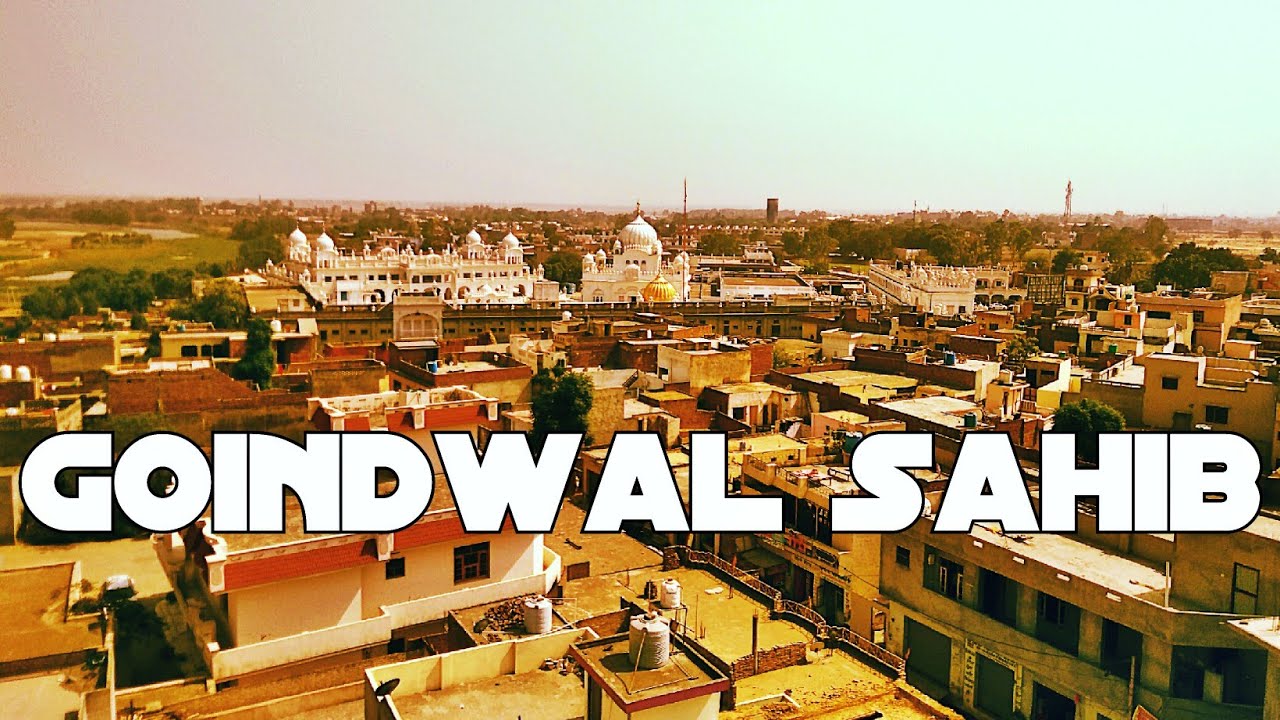 📽️ Goindwal Sahib |Goindwal&nbsp; also known as Goindwal Sahib, is located in&nbsp;Taran Taran | Visit Punjab