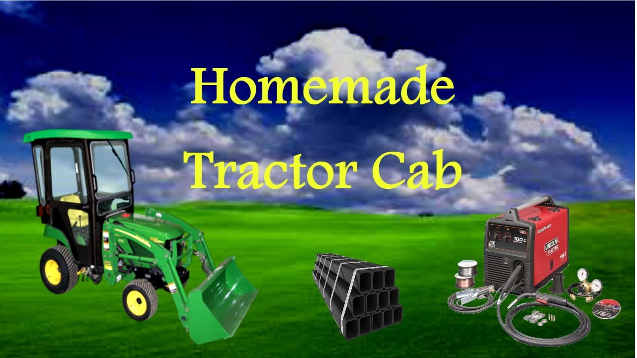 Homemade Tractor Cab Build Part 1