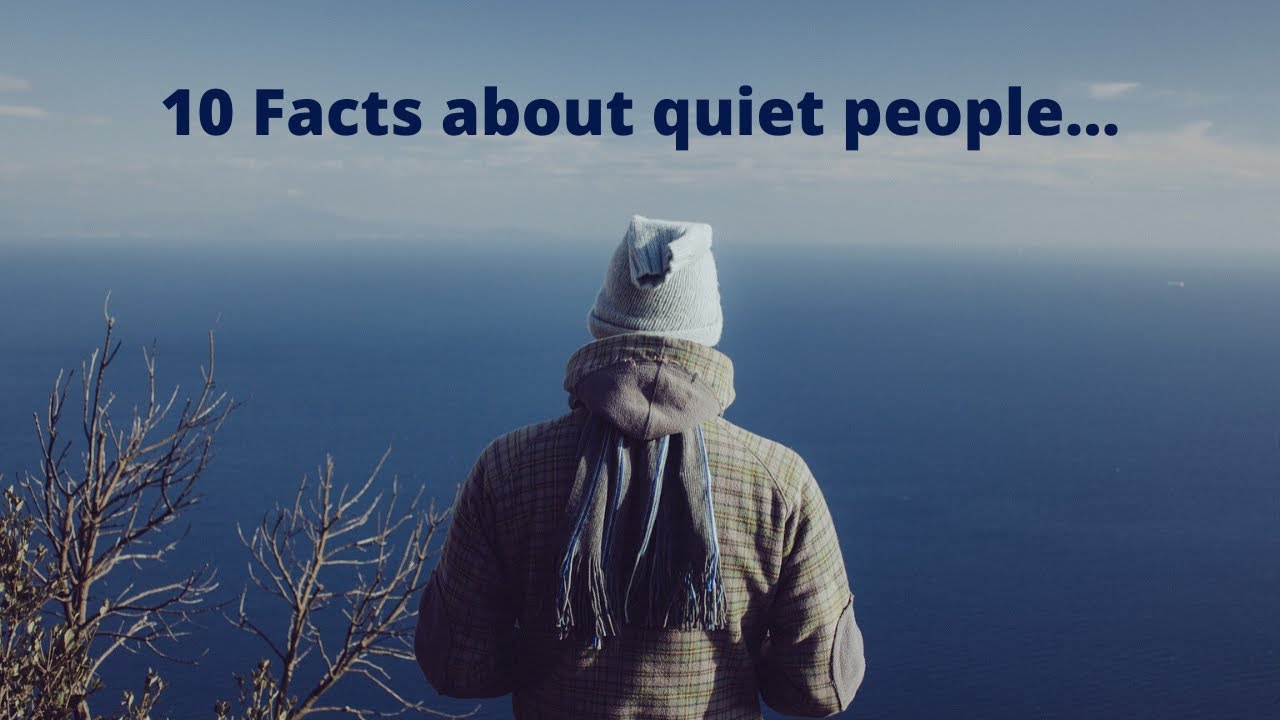 Facts About Quiet People - 10 Interesting Psychology Facts