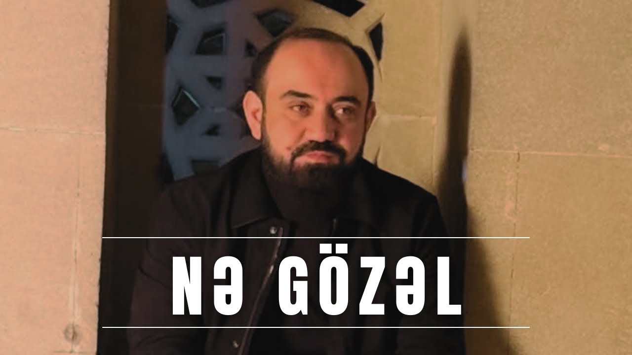 Punhan Azim - Ne gözel (2026)