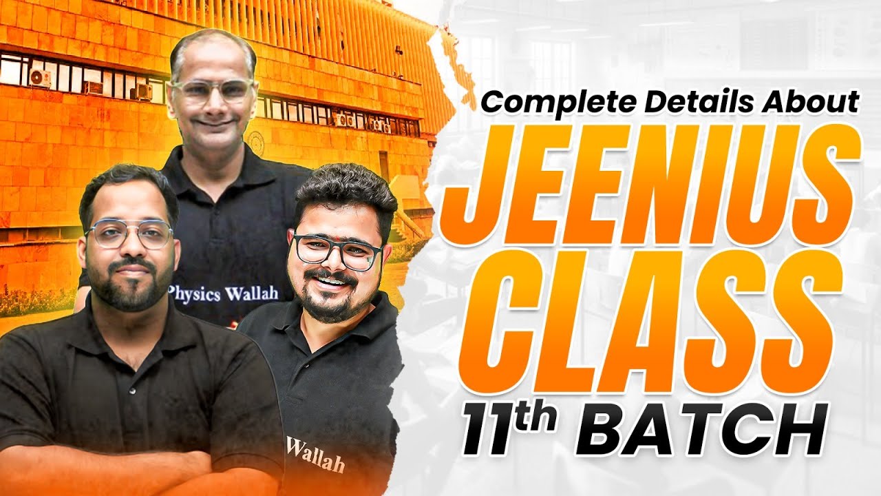 All About JEENIUS Class 11th Batch 🔥|| How to Prepare for JEE Along with Class 11?💪