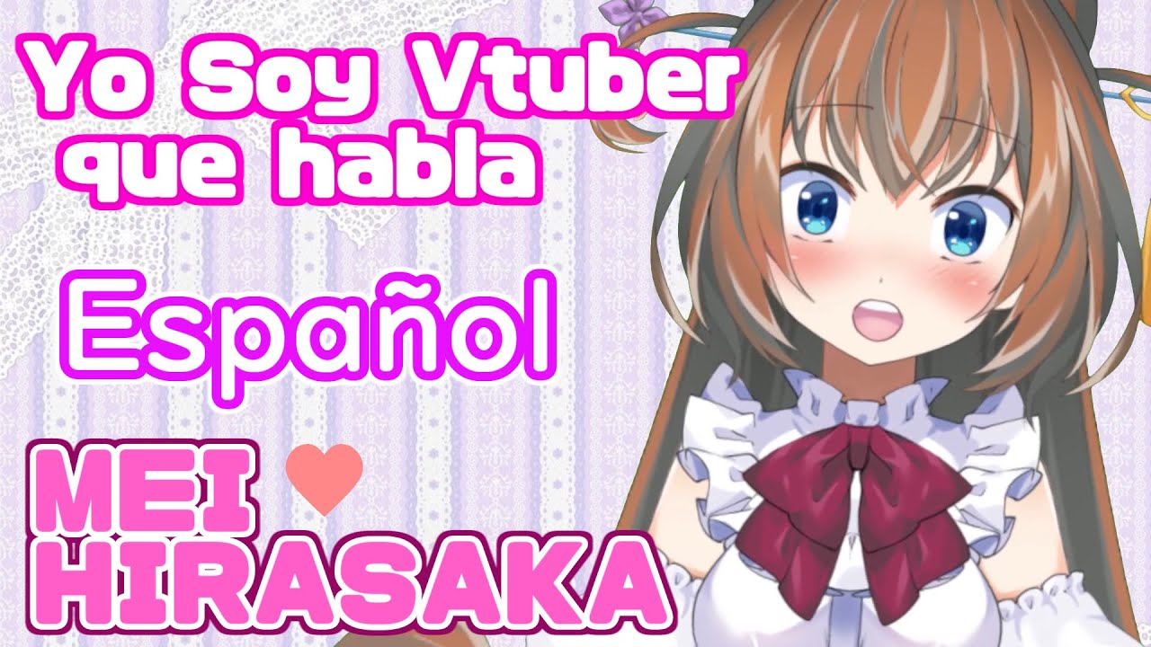 【Español】Mucho gusto♡yo soy Mei Hirasaka!DESUWA!【スペイン語の自己紹介 Vtuber me presento  】