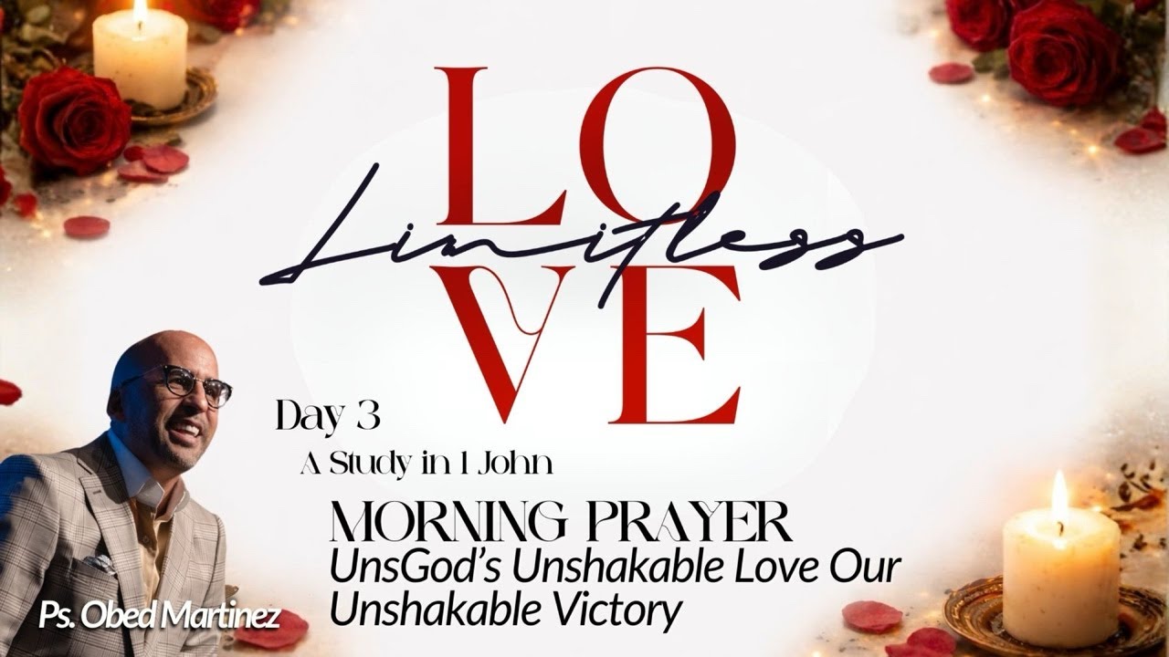 Morning Prayer with Ps. Obed: God’s Unshakable Love, Our Unfailing Victory