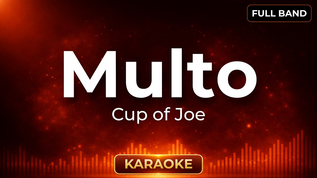 MULTO - Cup of Joe | Karaoke Version (Original Key) | Full Band