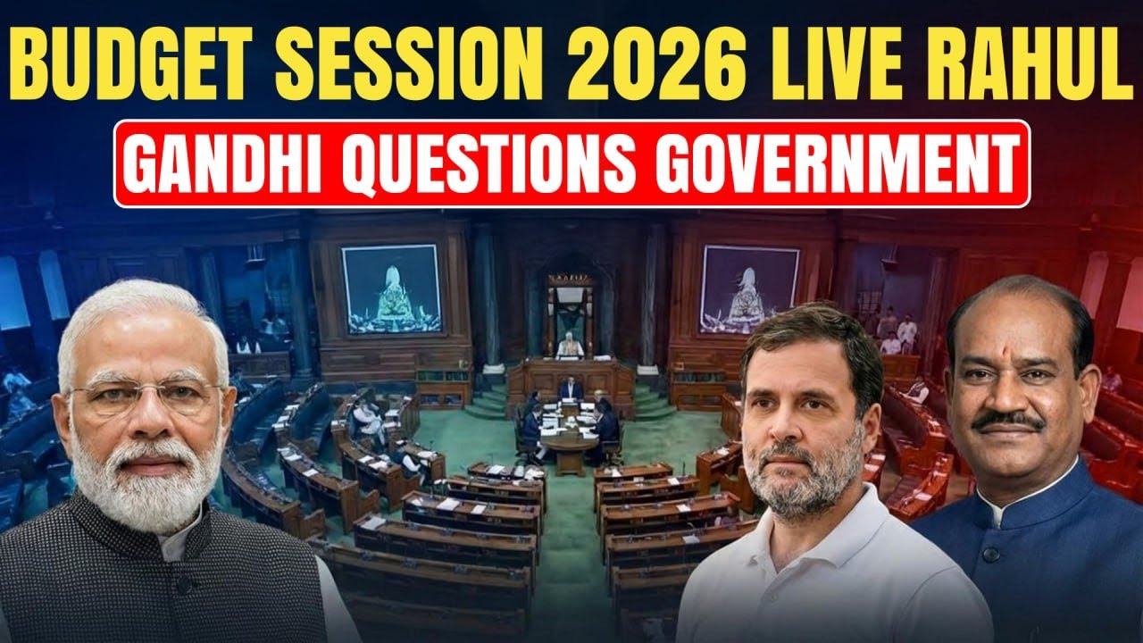 Parliament Budget Session 2026 LIVE: Rahul And Opposition Questions Government On BIG Budget Spend