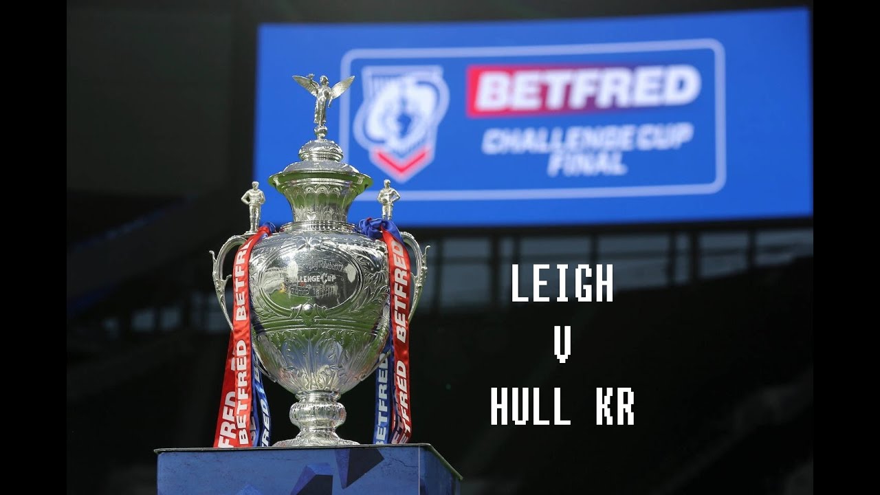 2023..Challenge Cup Final..Leigh v Hull KR