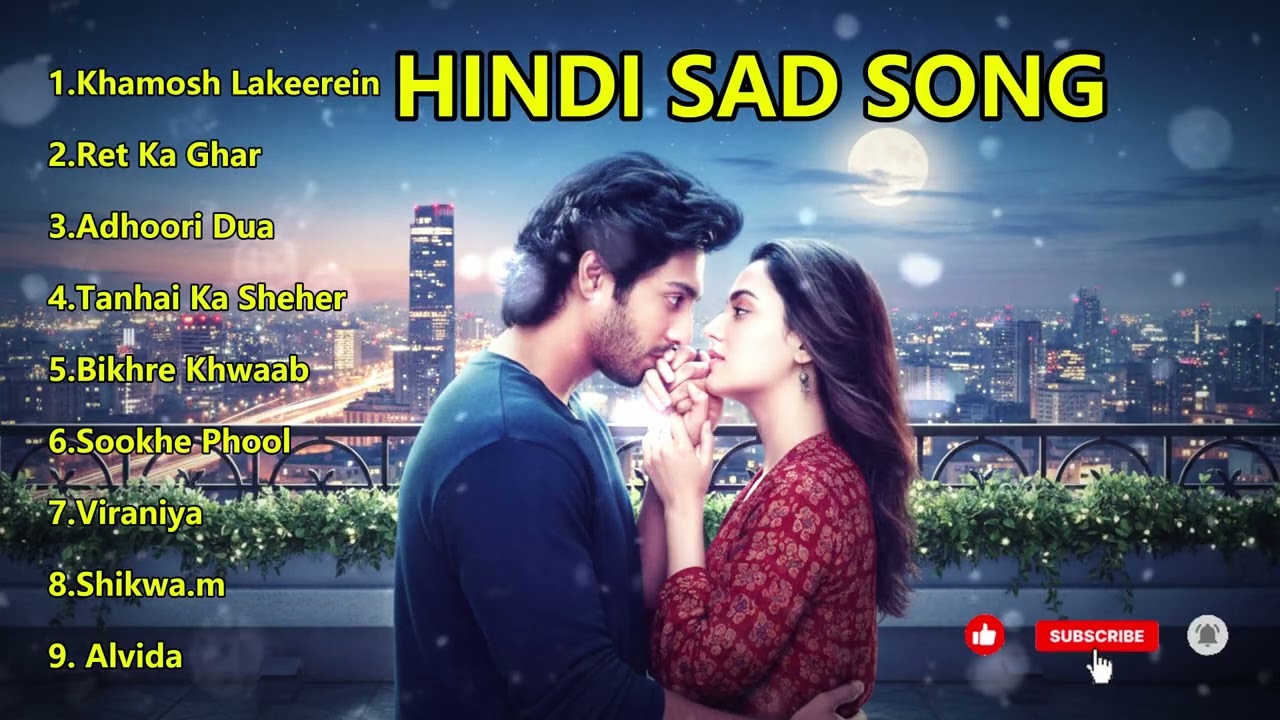 Romantic Sad Hindi Songs 💔 | Best Emotional Bollywood Heartbreak Playlist 2026