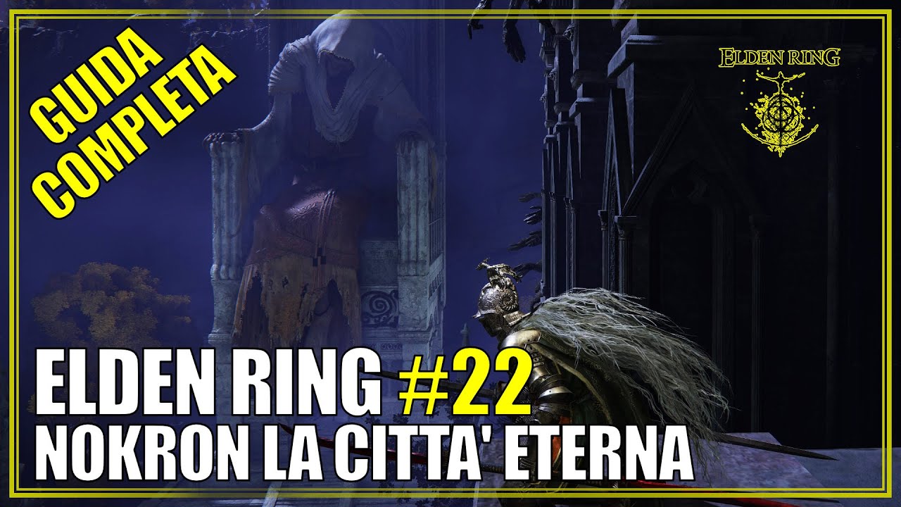 Nokron la Citt&agrave; Eterna Guida Completa Elden Ring 22