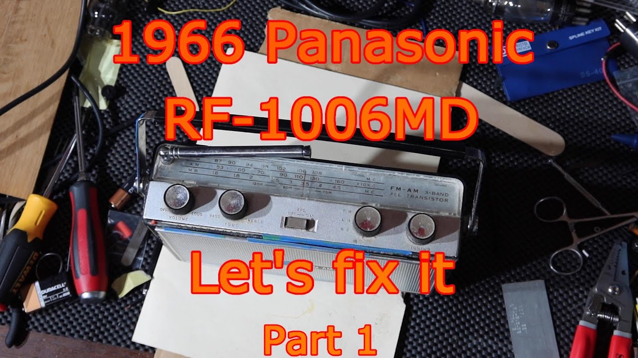 Давайте починим транзисторный радиоприёмник Panasonic RF-1006MD 1966 года! Часть 1