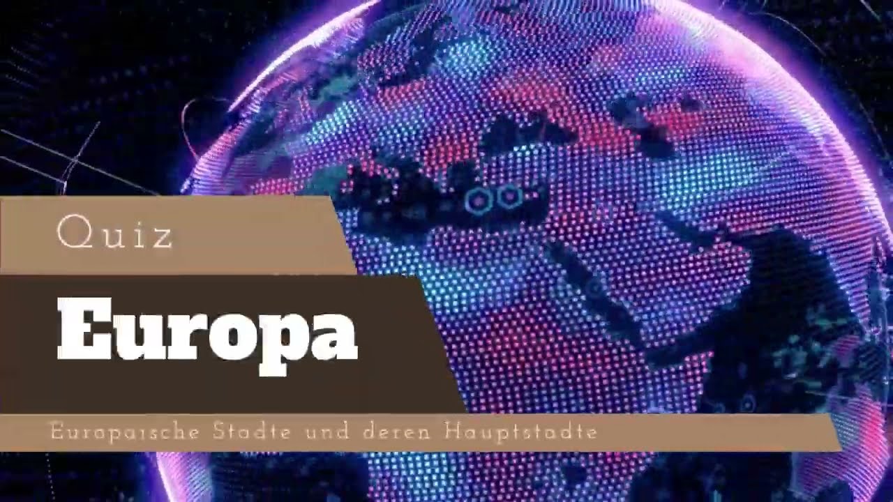 Europa Quiz: Hauptstädte der europäischen Staaten