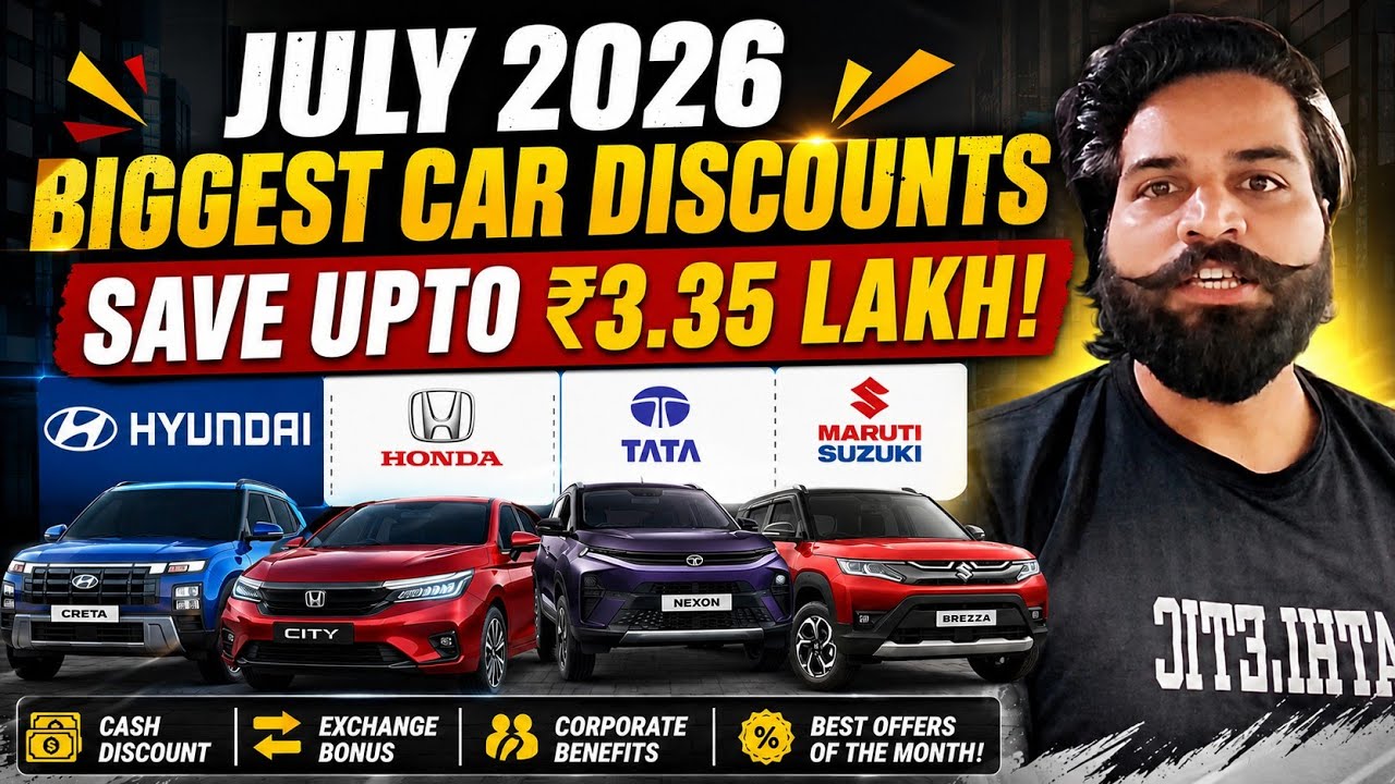July 2026 Car Discounts Hyundai, Tata, Maruti Suzuki & Honda Biggest Offers | Save Up to ₹3.35 Lac 🔥