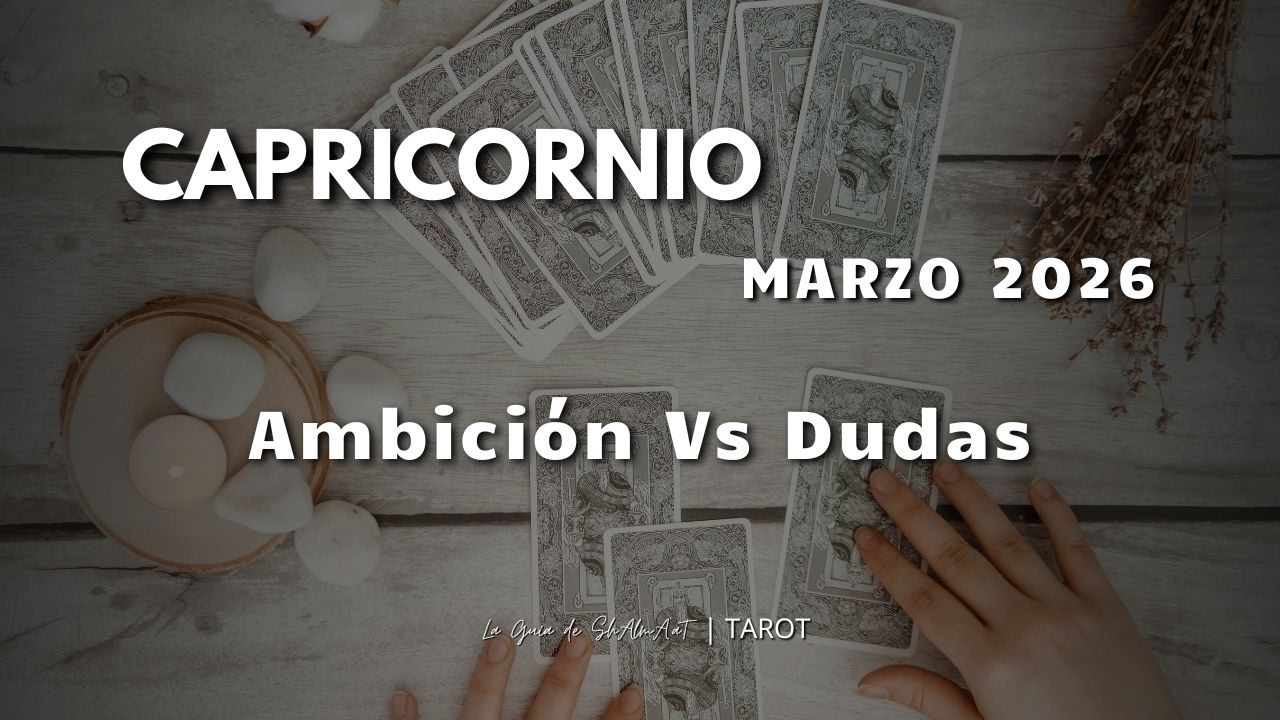 CAPRICORNIO ♑ Se activa tu ambición… pero tu mente te pone a prueba | MARZO 2026