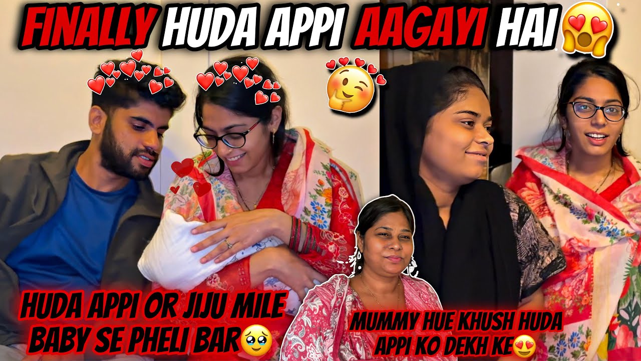 Huda appi or jiju mile baby se phali bar 🥹|| finally huda appi aagai || Haifa & Qashif vlog