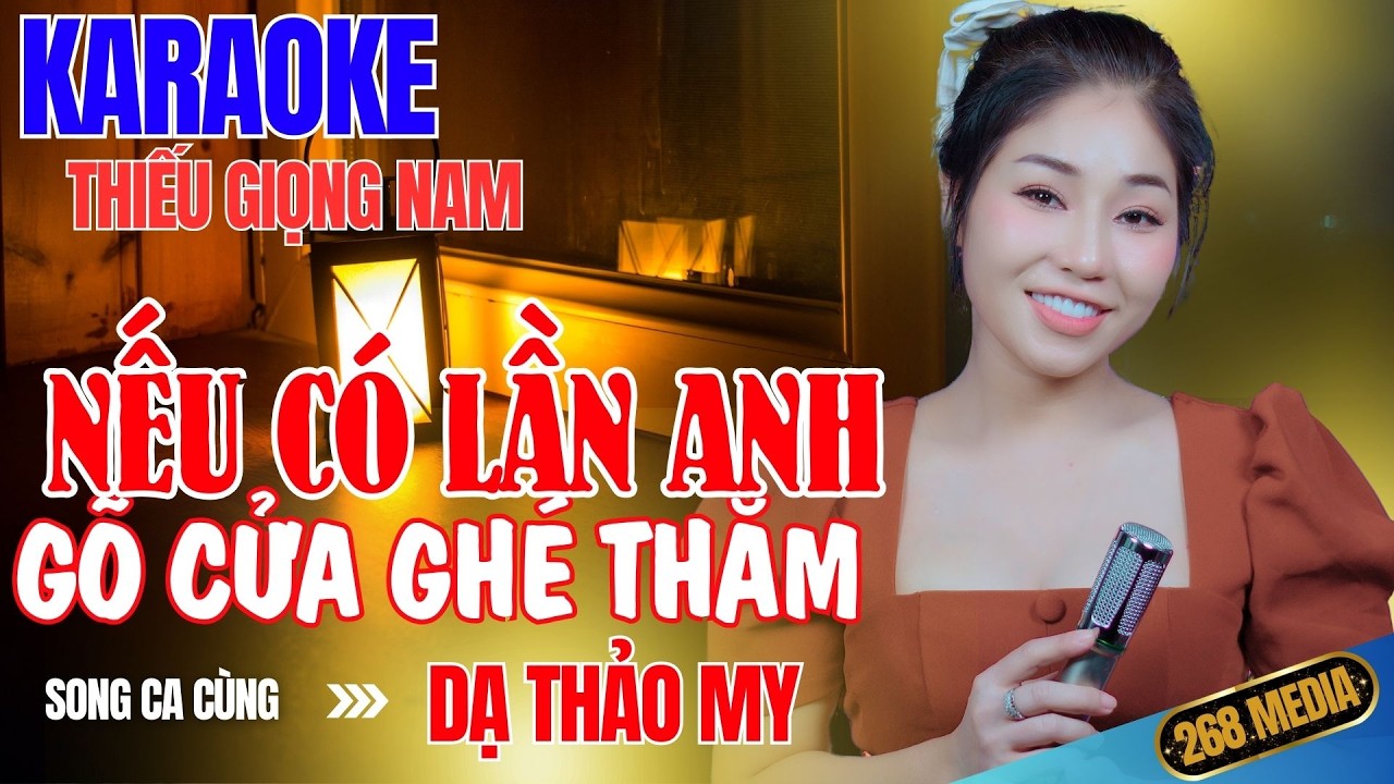 NẾU CÓ LẦN ANH GÕ CỬA GHÉ THĂM KARAOKE - Song Ca Cùng Dạ Thảo My | Thiếu Giọng Nam