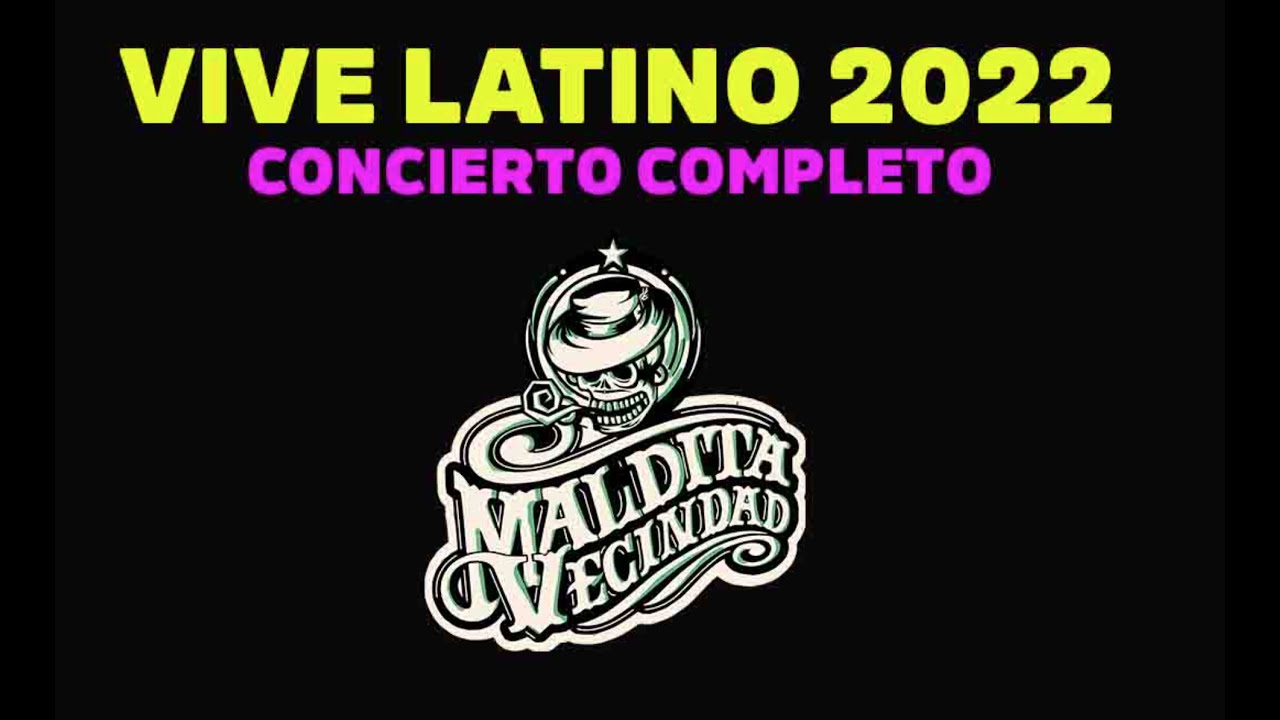 Maldita Vecindad | Vive Latino 2022 (Video Oficial)  Completo