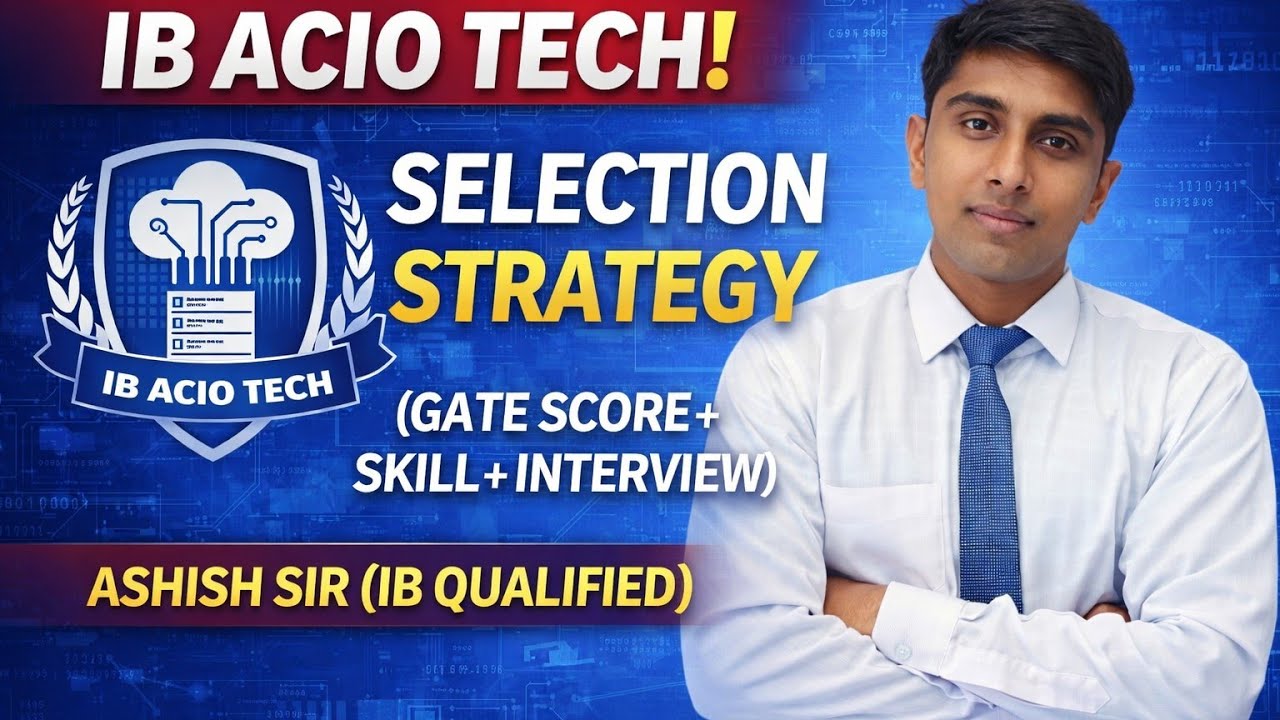 IB ACIO TECH SELECTION STRATEGY! GATE SCORE+SKILL TEST+ INTERVIEW COMBINED PERFORMANCE #ib 