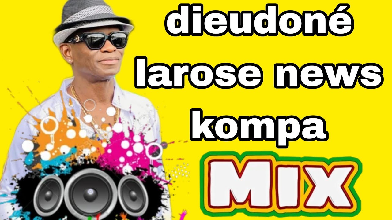 Mix Dieudonè larose kompa 2026