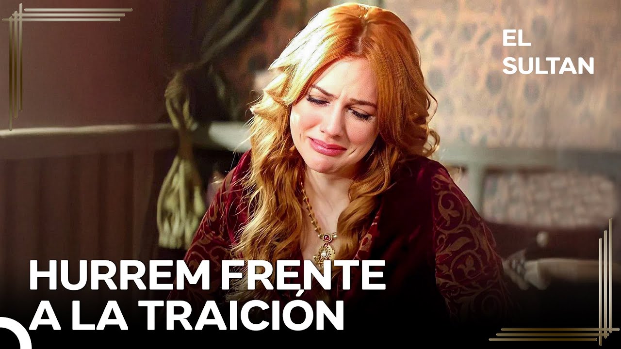 El Mundo En El Que Incluso Hurrem Sultan Fue Engañada… | El Sultán