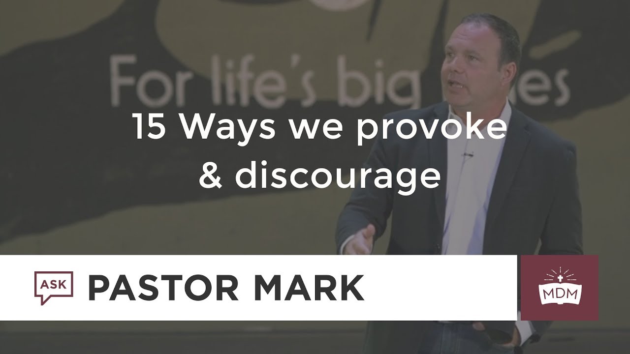 15 Ways We Provoke & Discourage