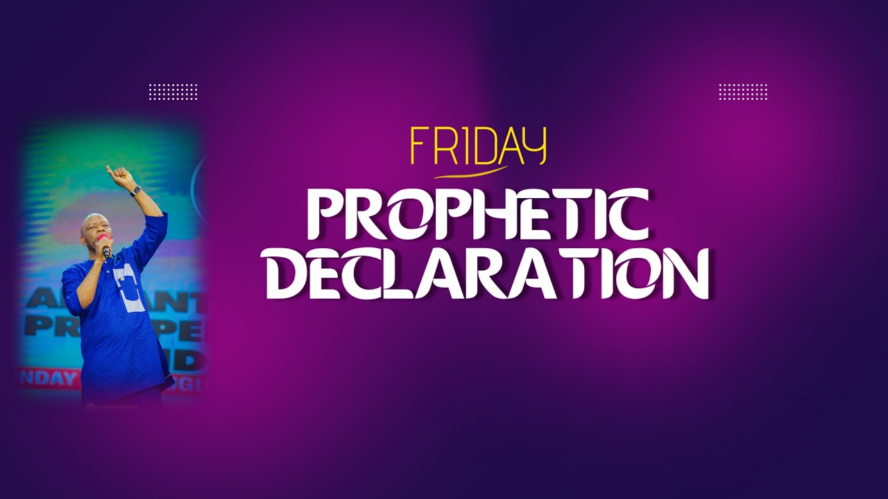 FRIDAY PROPHETIC DECLARATION, 27TH FEB. 2026