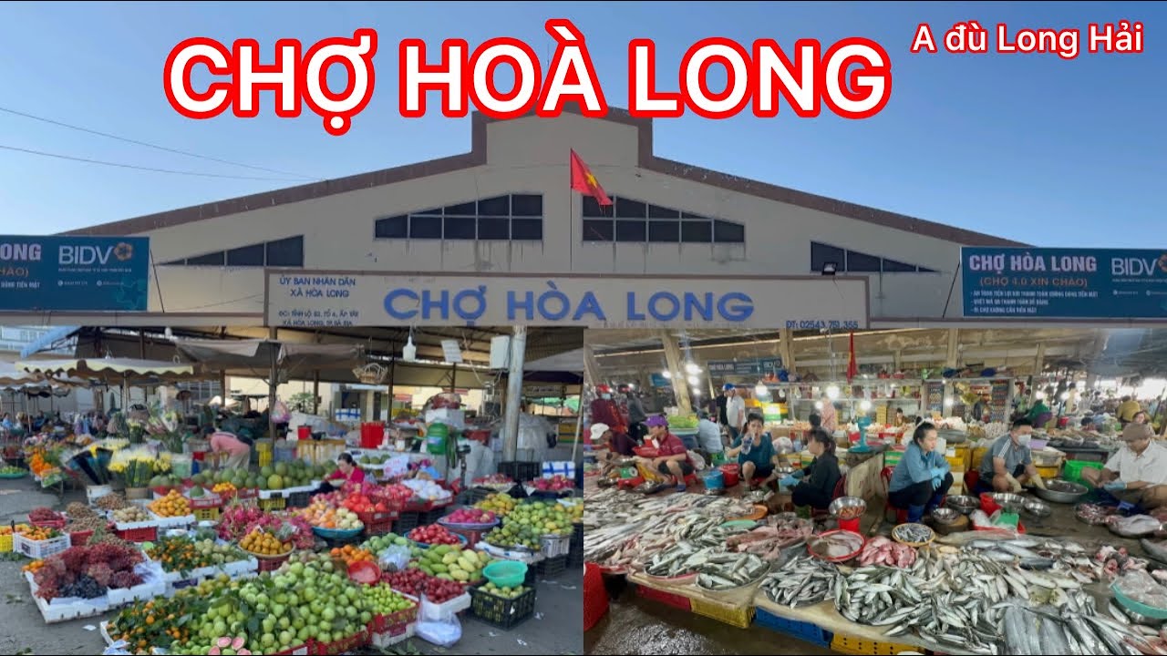 CHỢ HOÀ LONG TP BÀ RỊA ĐẦY ẤP HẢI SẢN TƯƠI NGON