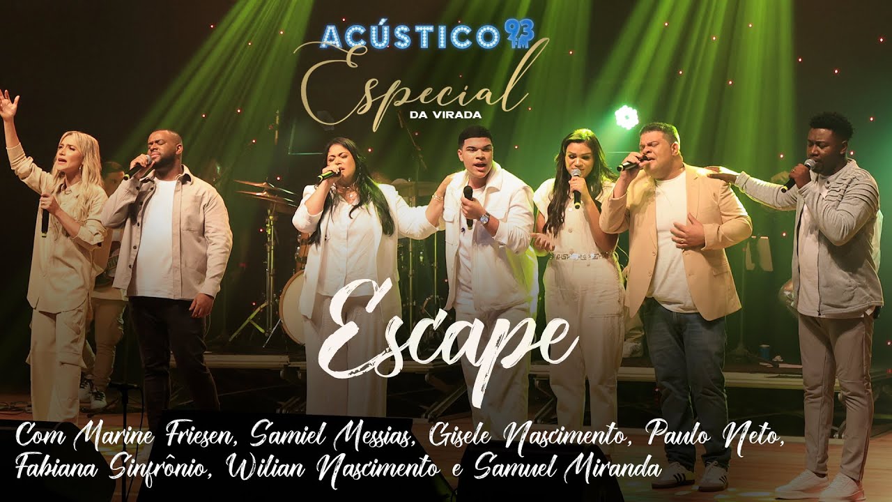 Escape - Marine F. Samuel M. Paulo N. Gisele N. Samuel M. Wilian N. Fabiana S. - Acústico 93