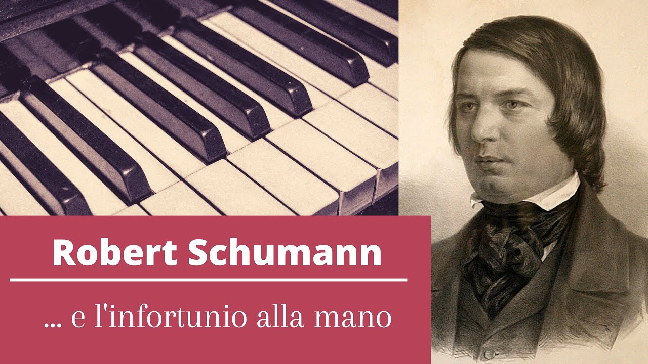 Robert Schumann ...e l'infortunio alla mano