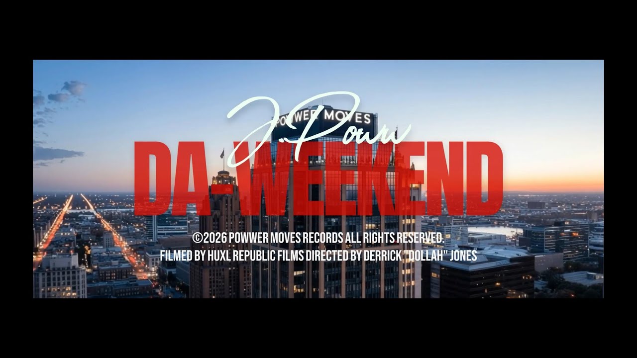 J.POWW DA-WEEKEND OFFICIAL VIDEO 2026