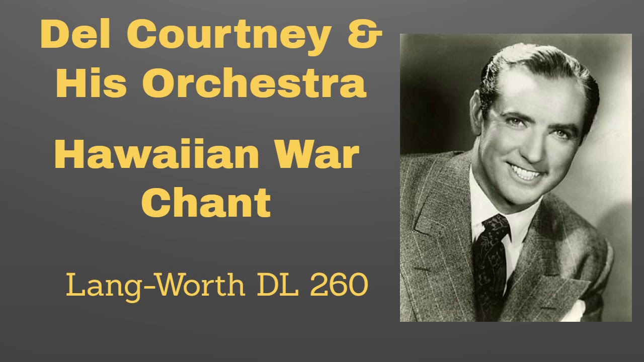 Del Courtney and his orchestra - Hawaiian War Chant