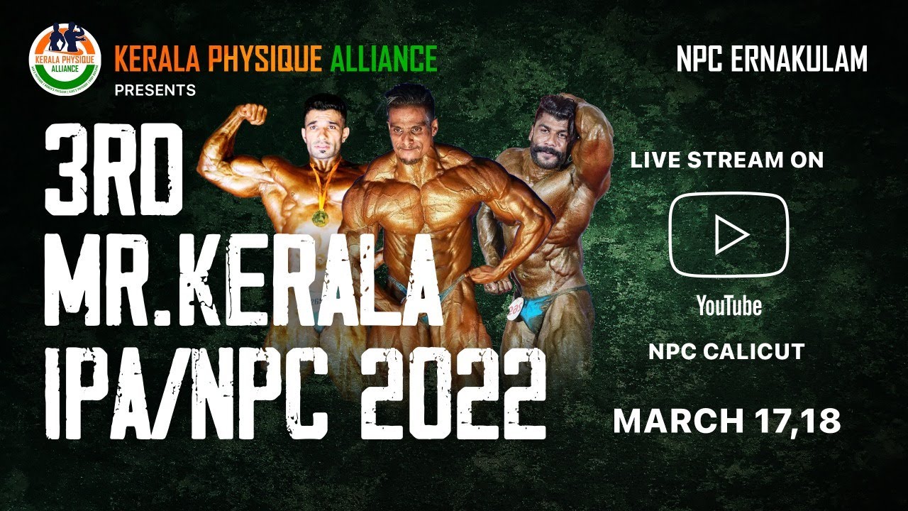 KERALA PHYSIQUE ALLIANCE | 3rd Mr. KERALA IPA/NPC 2022 | MARCH 17,18 | NPC CALICUT | Day 2