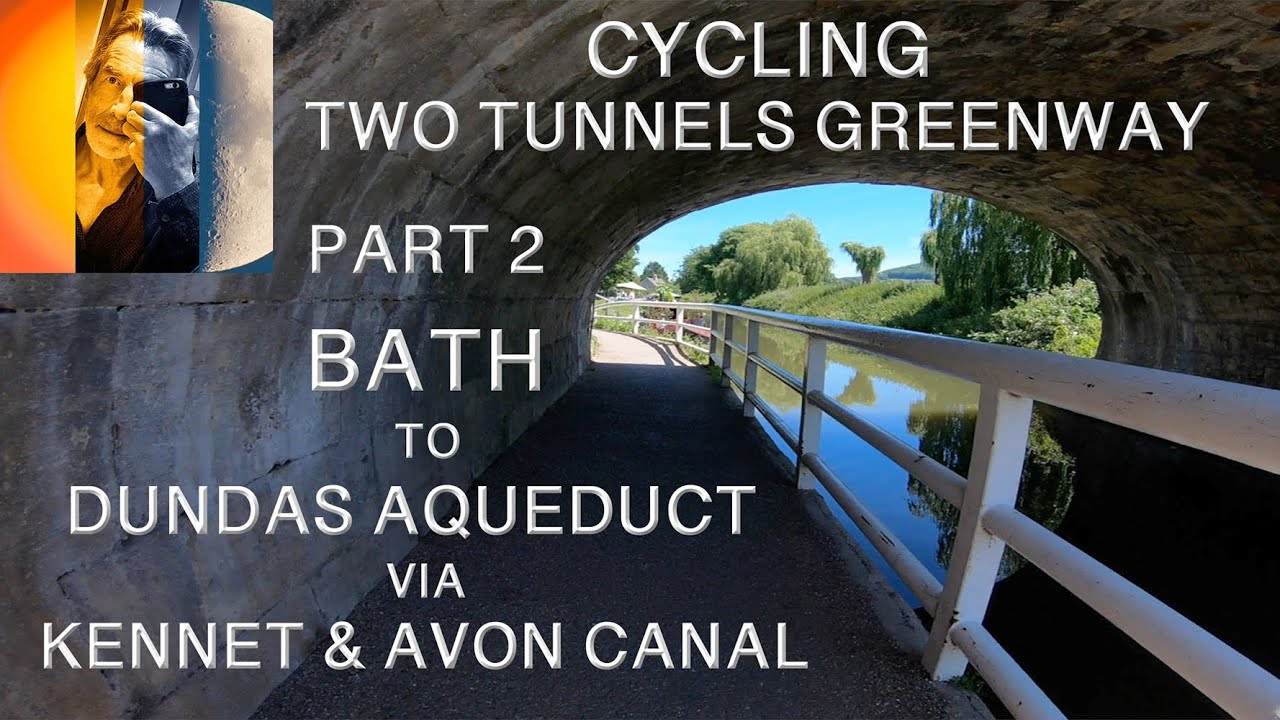Велопрогулка по двум туннелям Greenway Bath до акведука Дандас через каналы Кеннет и Эйвон