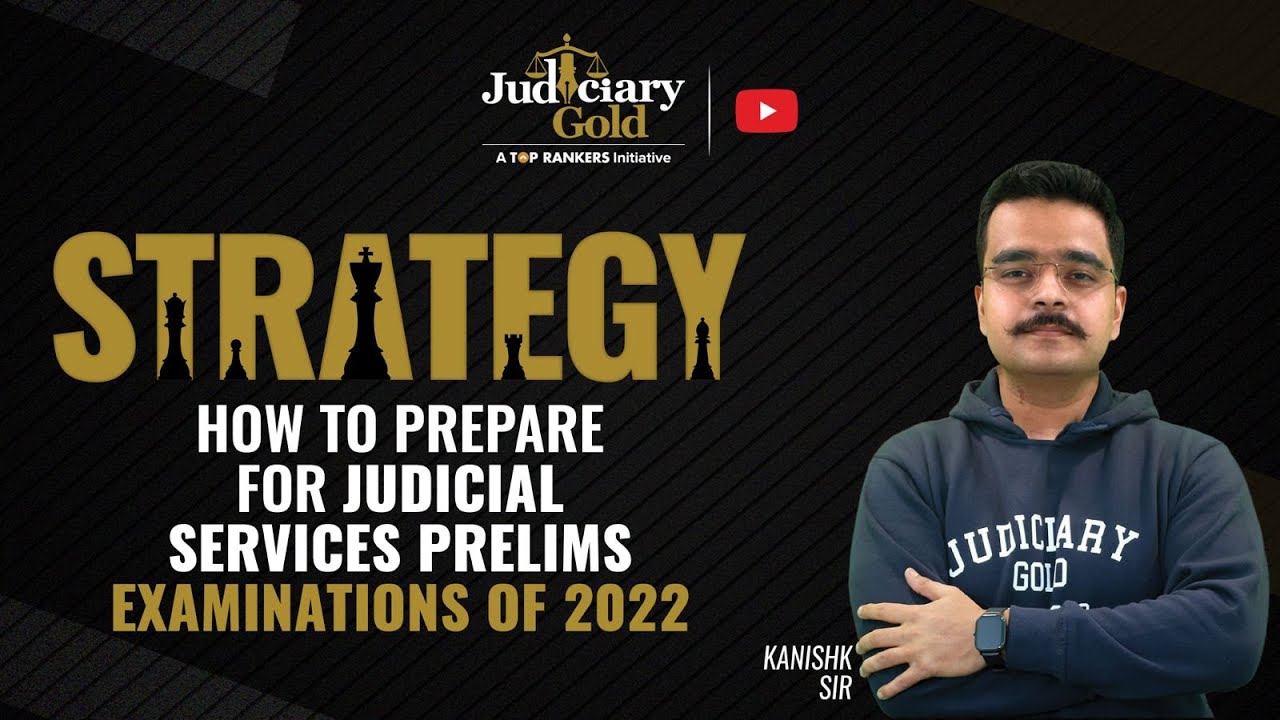 How to Prepare for Judicial Services Prelims Examinations of 2022? by Judiciary Gold