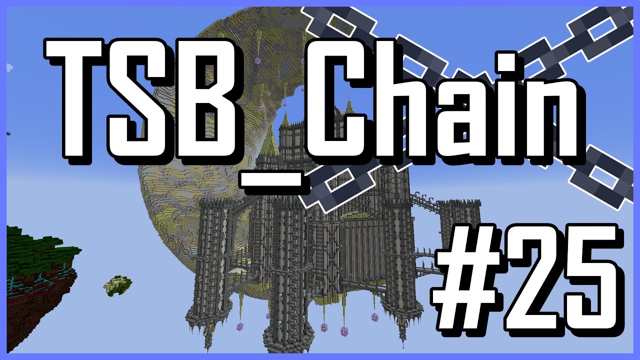 The Sky Blessing Chain Part25【Minecraft】【マインクラフト】