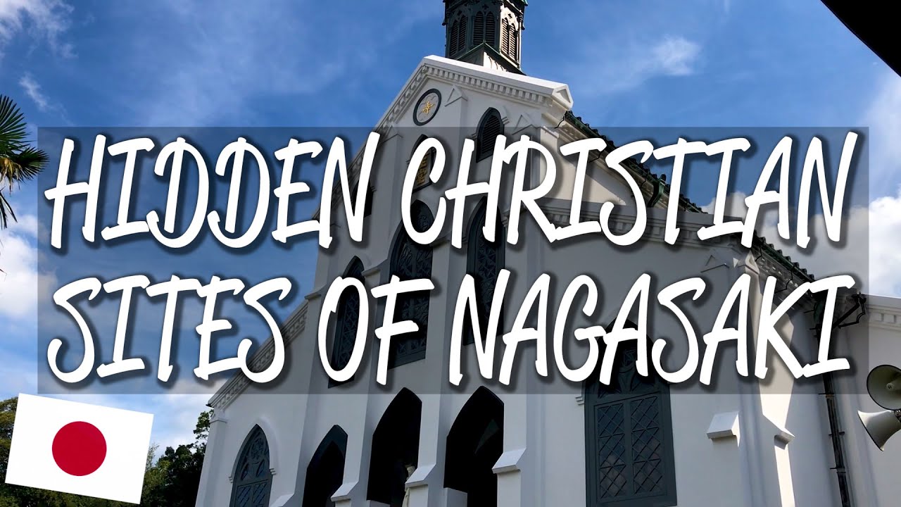 Hidden Christian Sites of Nagasaki - UNESCO World Heritage Site