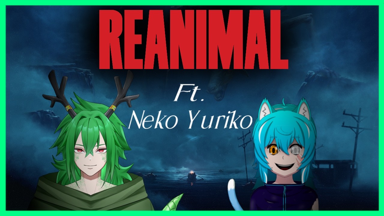 Cat & Dragon On Monster Island! - REANIMAL ft. Neko Yuriko! 🐈 / Jade Streams